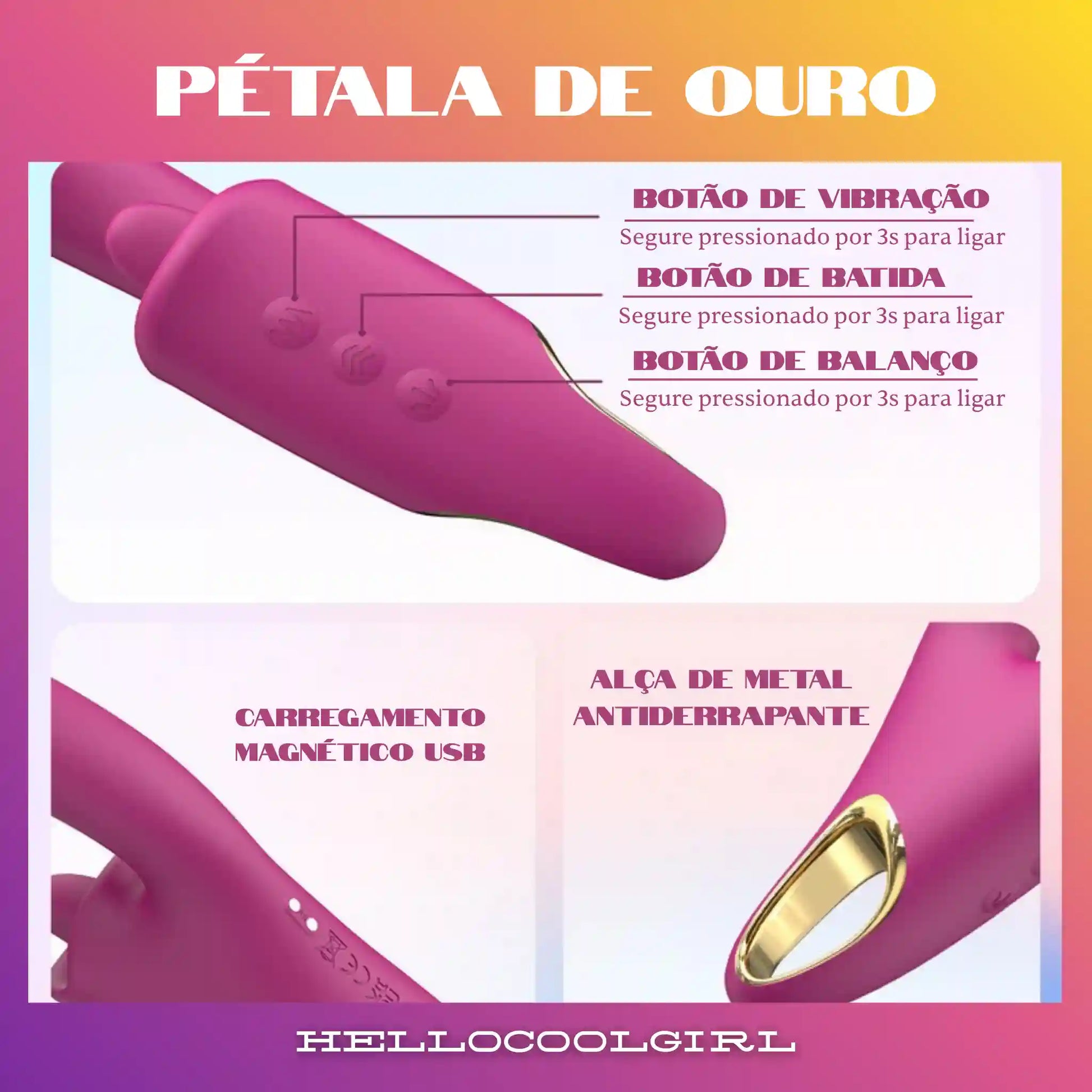 Pétala de Ouro com 9 modos de lambida e 9 de batida para estimulação dos pontos A, G e Clitóris no Brasil. Produto com certificação de segurança e Remessa Conforme garantida.