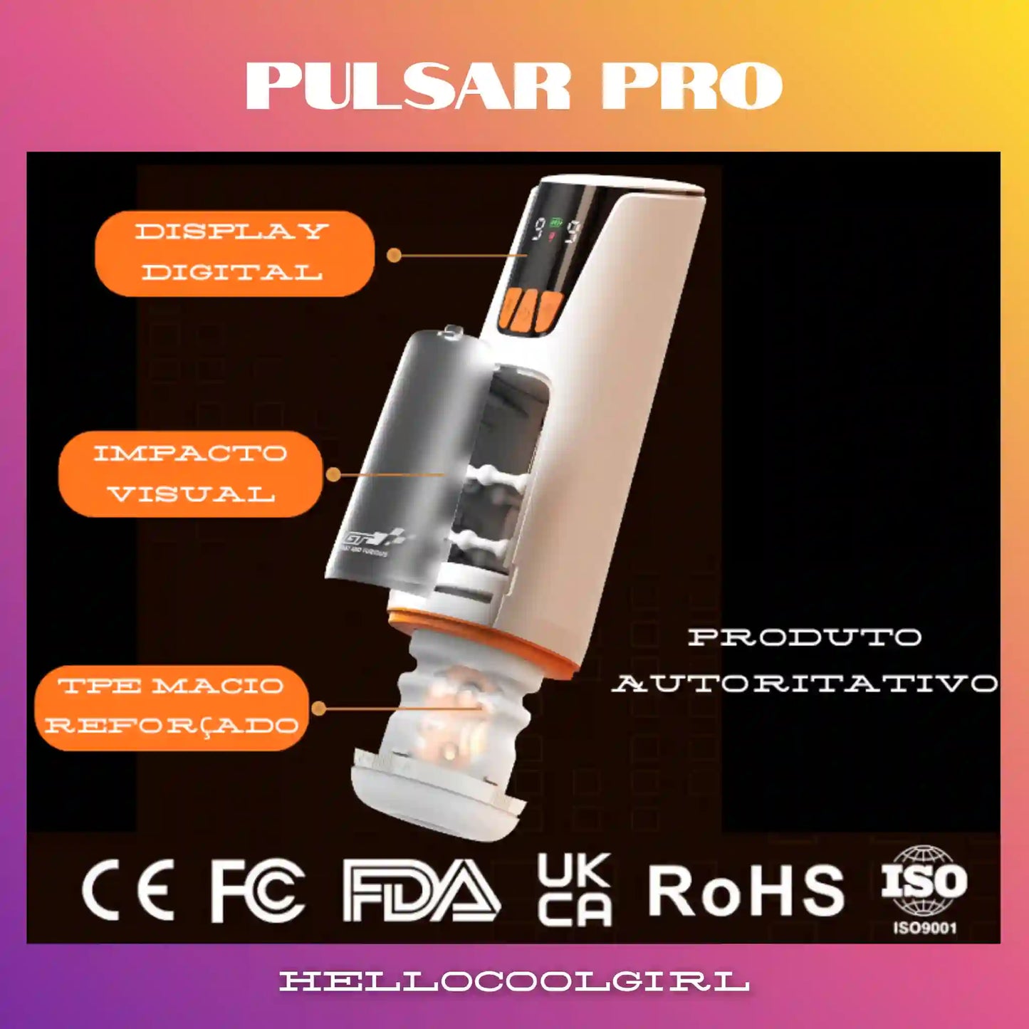 HelloCoolGirl Pulsar Pro com certificação FDA e RoHS ideal para uso seguro no Brasil. Produto com Remessa Conforme garantida.